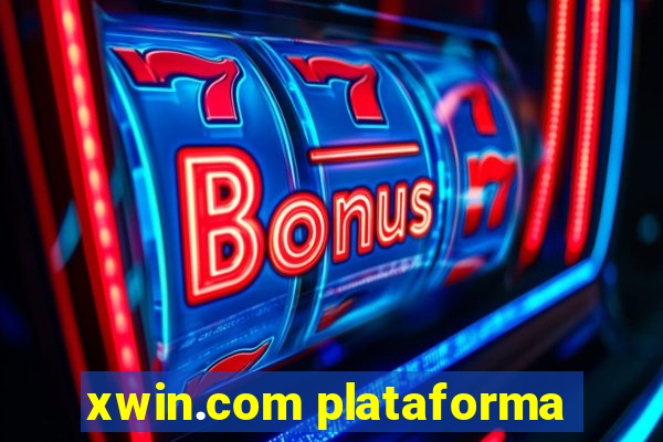 xwin.com plataforma